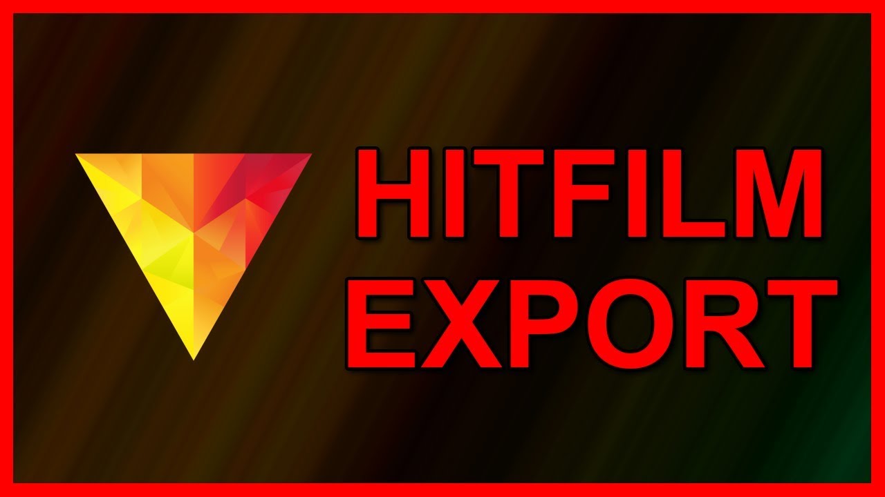 how to save and export a video in hitfilm express 2018