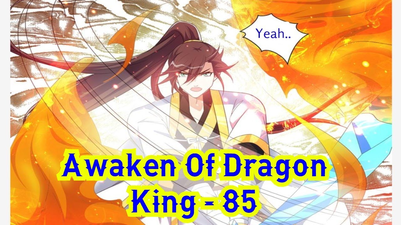 Awaken Of Dragon King Chapter 85 In English || Dragon King Awakening 85