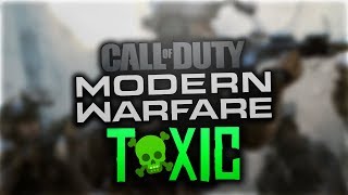 DAY 1 TOXICITY : CALL OF DUTY: MODERN WARFARE MULTIPLAYER
