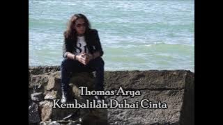 Thomas Arya - Kembalilah Duhai Cinta