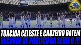 Torcida celeste bate recorde de publico do Mineirao e da Serie B em 2022