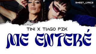 Tiago PZK, TINI - Me Enteré (Lyrics)