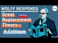 Wolff Responds: Great Replacement Theory - A Critique
