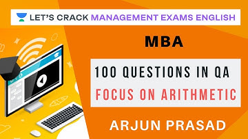 100 questions in QA : Focus on Arithmetic | CAT/MBA I Arjun Prasad