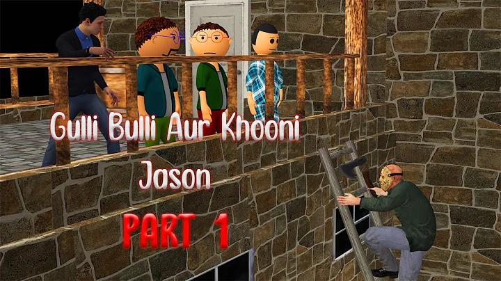 Gulli Bulli Aur Khooni Jason Part 1 || Jason Horro...