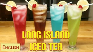 Long Island Iced Teas and Variations - Simple and Very Delicious - English