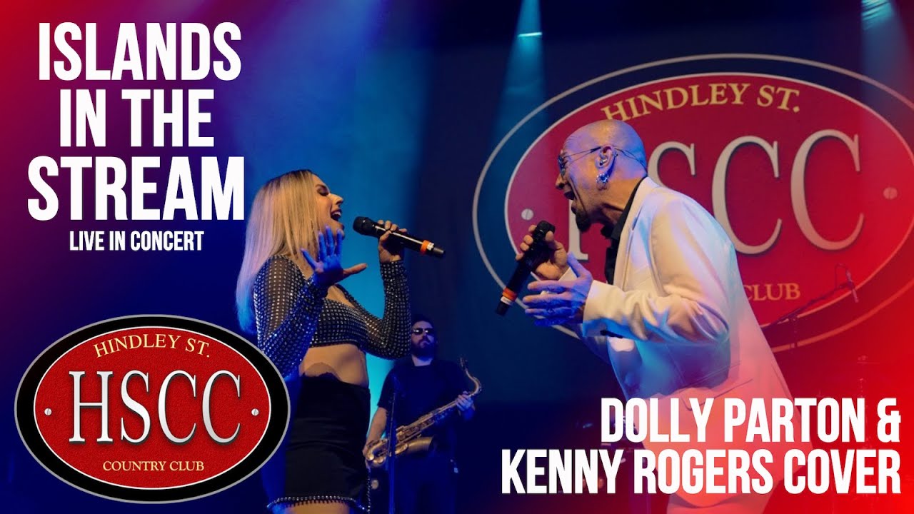 'Islands In the Stream Live In Concert' (DOLLY PARTON & KENNY ROGERS) Cover by The HSCC 'Islands In the Stream Live In Concert' (DOLLY PARTON & KENNY ROGERS) Cover by The HSCC