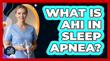 What Is AHI In Sleep Apnea?