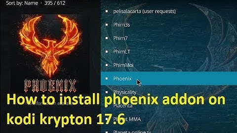 How to install Phoenix addon on kodi krypton 17.6 - Install from new Repository