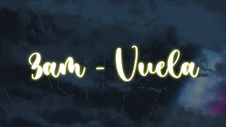 3AM - VUELA // LETRA