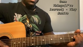 Some Things(I’ve learned) - Tiny Habit | Guitars Tutorial(how to play some things I’ve learned)