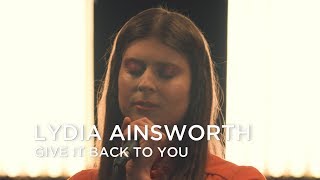 Watch Lydia Ainsworth Give It Back To You video