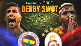 Fenerbahçe Galatasaray Derbisinde Kim Daha Avantajlı? Derby Swot