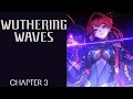 Wuthering Waves Chapter 3 "Solitary Path"