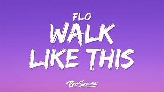 FLO - Walk Like This (Lyrics)