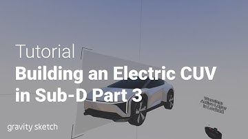 Part 3: Building an Electric Crossover Coupe in Gravity Sketch