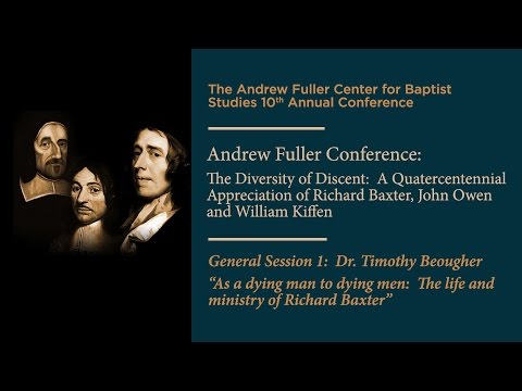 “As a dying man to dying men: The life and ministry of Richard Baxter”