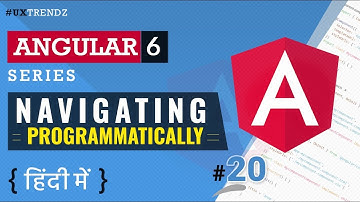 Navigating Routes Programmatically   | Angular Routes |  Angular 6 Tutorial in Hindi (2019) [#20]