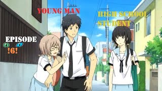 young man becomes high school anime episode 6 explain in hindi
