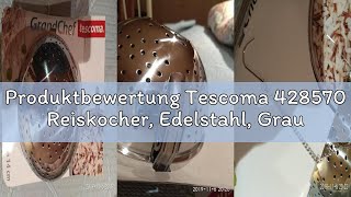 Produktbewertung Tescoma 428570 Reiskocher, Edelstahl, Grau
