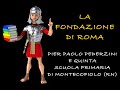 La fondazione di roma e i 7 re  storia  repubblica  roma primaria