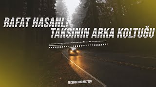 Rafat Hasanlı - Taksinin Arka Koltuğu / Slowed + Reverb