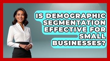 Is Demographic Segmentation Effective for Small Businesses? | Demographic Data Answers News