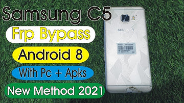 Samsung C5 Frp Bypass Android 8 With Pc & Apks |Google Account Remove|GMail Unlock | New Method 2021
