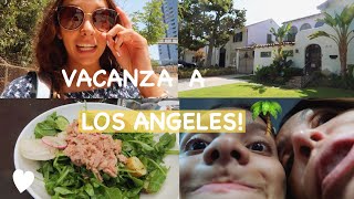 Vacanza a los angeles! || vlog 22/08/19 ...