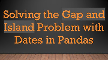 Solving the Gap and Island Problem with Dates in Pandas