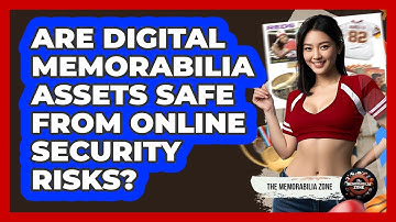 Are Digital Memorabilia Assets Safe From Online Security Risks? - The Memorabilia Zone