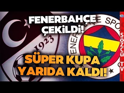 SON DAKİKA Fenerbahçe Sahadan Çekildi! Süper Kupa Yarıda Kaldı! TFF Şimdi Ne Yapacak?