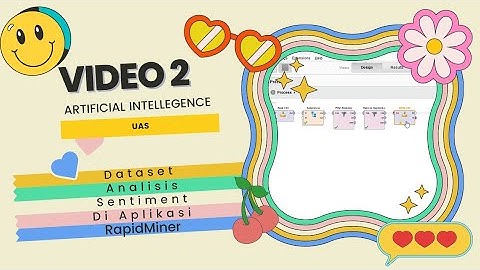 UAS VIDEO 2 : Membuat Dataset analisis Sentimen di Aplikasi RapidMiner