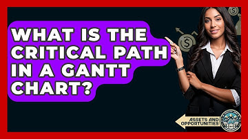 What Is The Critical Path In A Gantt Chart? - AssetsandOpportunity.org