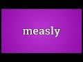 Measly meaning