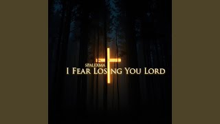Download Lagu I Fear Losing You Lord (Instrumental) MP3 Download Lagu I Fear Losing You Lord (Instrumental) MP3