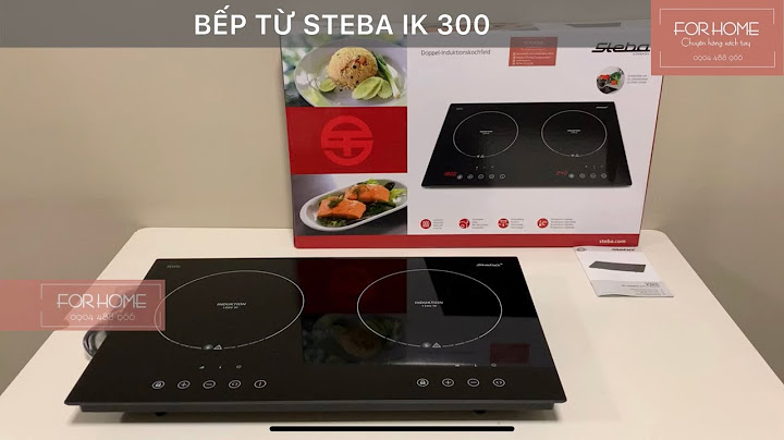 Hướng dẫn sử dụng bếp từ steba ik300 năm 2024