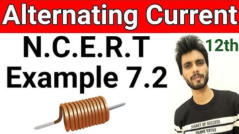 Physics NCERT example 7.2 class 12th | example 7.2 physics class 12 | example 7.2 class 12 physics