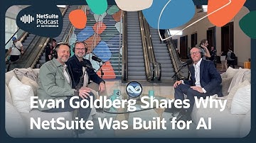 NetSuite Podcast at SuiteWorld: Evan Goldberg Talks No Limits and Why NetSuite Was Built for AI