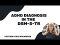 Diagnosis of ADHD with the DSM 5 TR