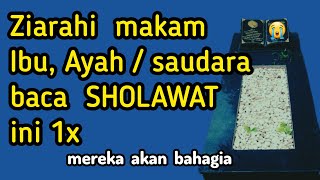 Sholawat penyelamat ahli kubur