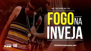 MC Menor da VG - Taca Fogo na Inveja Taca (DJ R7) Lançamento de Funk 2016