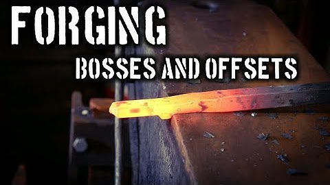 How to Forge Offsets and Bosses // The Blacksmith Fundamentals You Need to Know