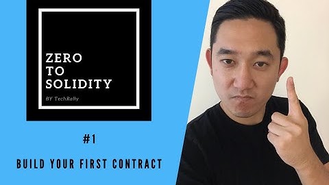 Zero to Solidity // Lesson 1 - Build your first Smart Contract