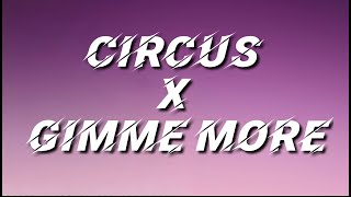 Britney Spears - Circus x Gimme more Lyrics  Tiktok Remix Long Version Resimi