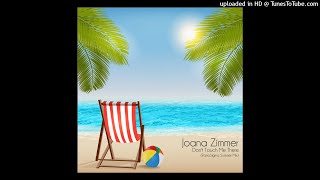 Joana Zimmer - Don&#39;t Touch Me There (PanoSigma Summer Mix)