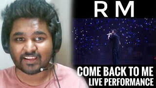 Indian YouTuber Reacts to RM's "Come Back to Me" Live Performance | 💜💜
