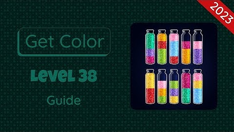 Get Color Level 38 | 2023 Guide