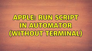 Apple: Run script in automator (without terminal)
