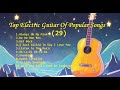 Romantic guitar 29 classic melody for happy mood  top electric guitar of popular songs